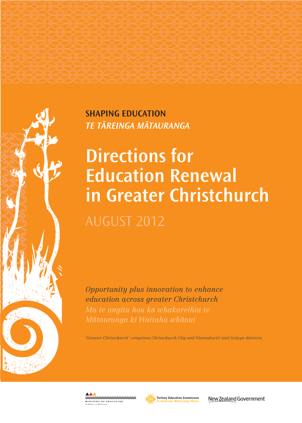 Directions for Education Renewal in Greater Christchurch AUGUST 2012