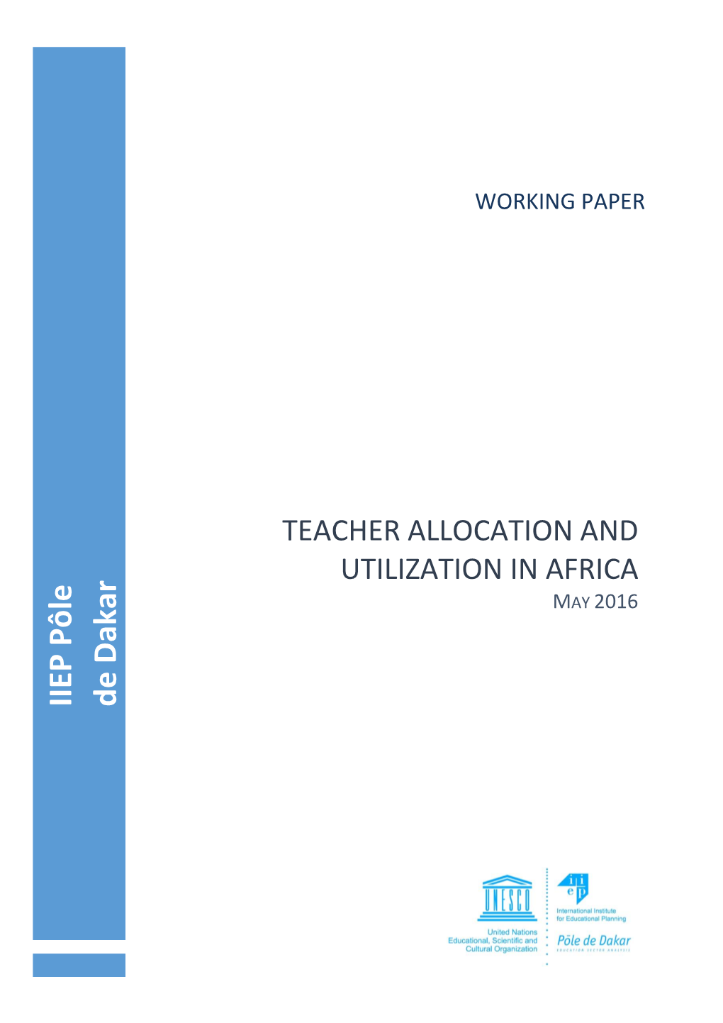 Teacher Allocation and Utilization in Africa; Working Document; 2016