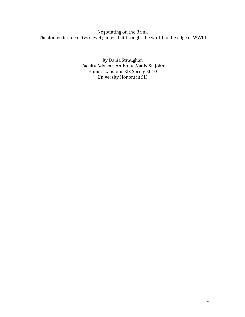 1 Negotiating on the Brink the Domestic Side of Two-Level Games That Brought the World to the Edge of WWIII by Dania Straughan F