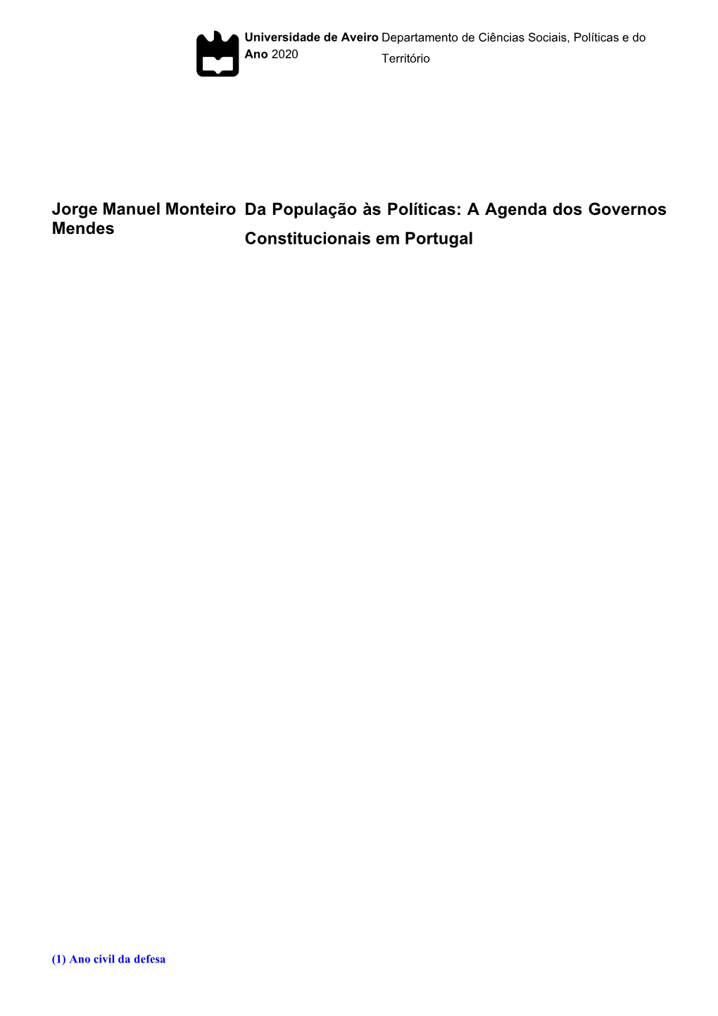 Jorge Manuel Monteiro Mendes Da População Às Políticas: a Agenda