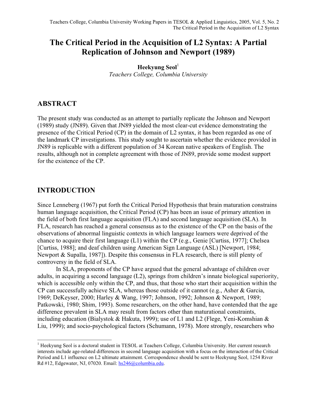 The Critical Period in the Acquisition of L2 Syntax the Critical Period in the Acquisition of L2 Syntax: a Partial Replication of Johnson and Newport (1989)