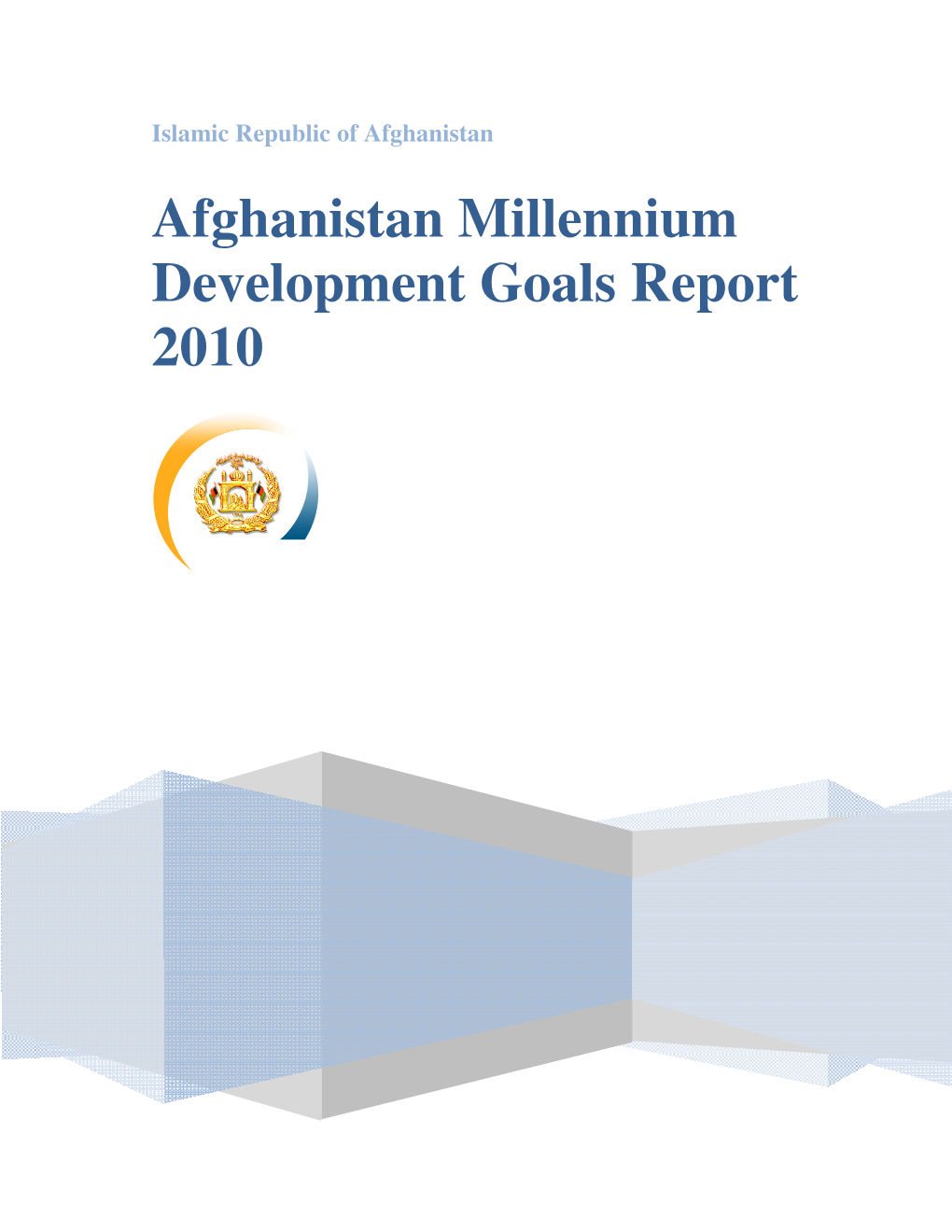 Afghanistan Millennium Development Goals Report 2010