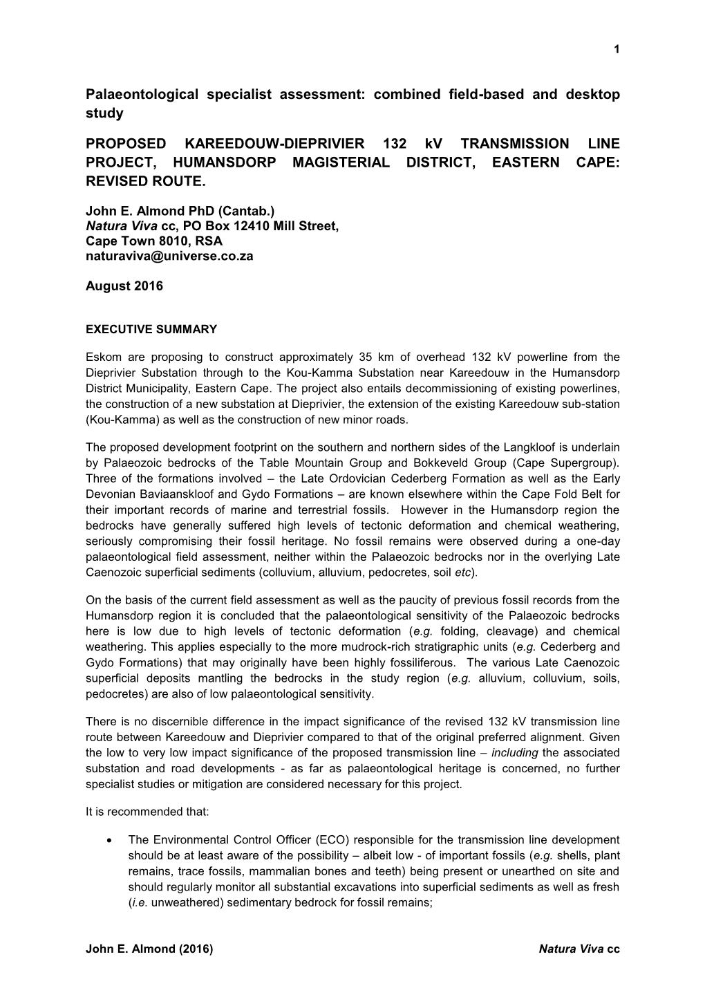 Palaeontological Specialist Assessment: Combined Field-Based and Desktop Study PROPOSED KAREEDOUW-DIEPRIVIER 132 Kv TRANSMISSION