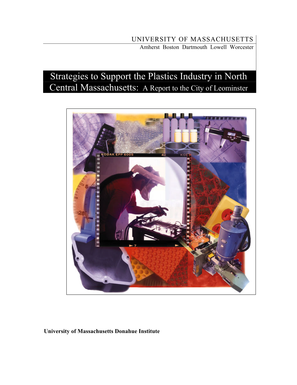 Strategies to Support the Plastics Industry in North Central Massachusetts: a Report to the City of Leominster