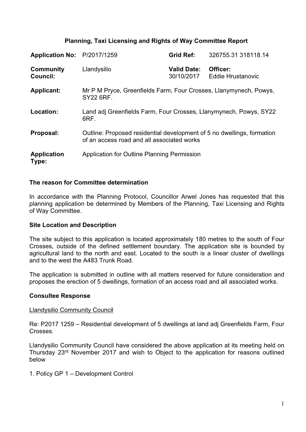 1 Planning, Taxi Licensing and Rights of Way Committee Report Application No: P/2017/1259 Grid Ref: 326755.31 318118.14 Communit