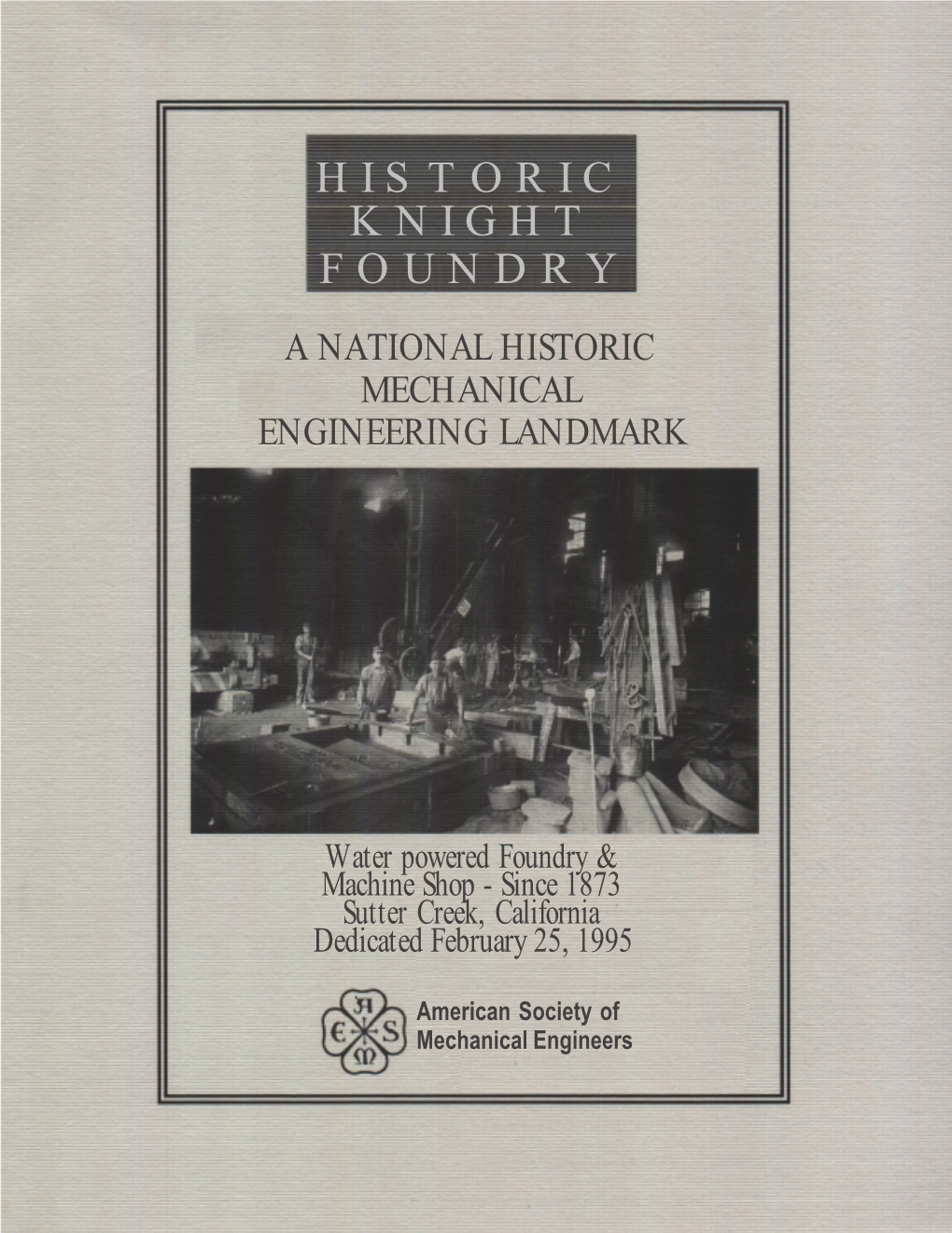 Historic Knight Foundry a National Historic Mechanical Engineering Landmark