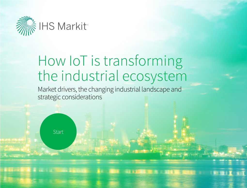 How Iot Is Transforming the Industrial Ecosystem Market Drivers, the Changing Industrial Landscape and Strategic Considerations Introduction