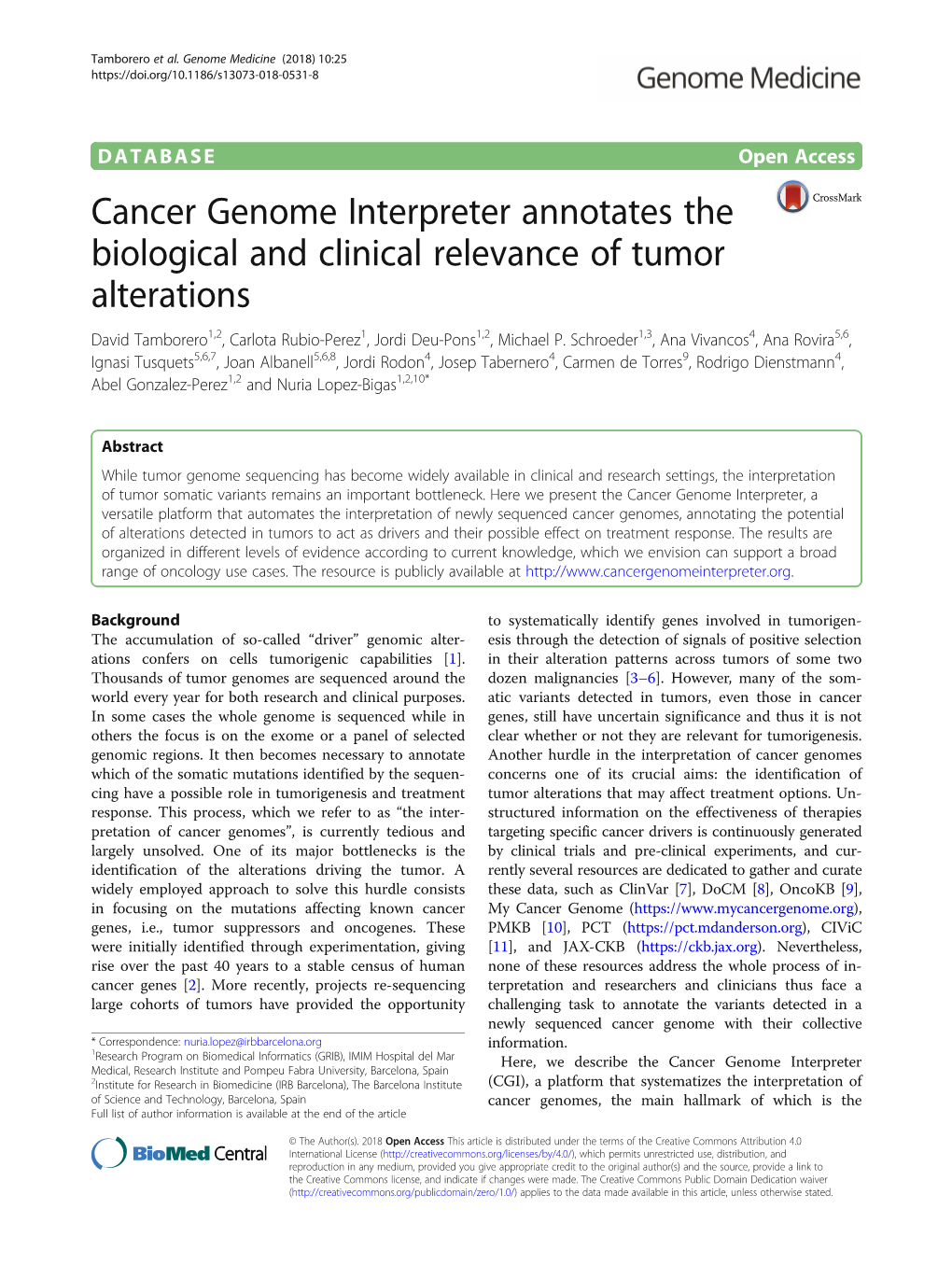 Cancer Genome Interpreter Annotates the Biological and Clinical Relevance of Tumor Alterations David Tamborero1,2, Carlota Rubio-Perez1, Jordi Deu-Pons1,2, Michael P