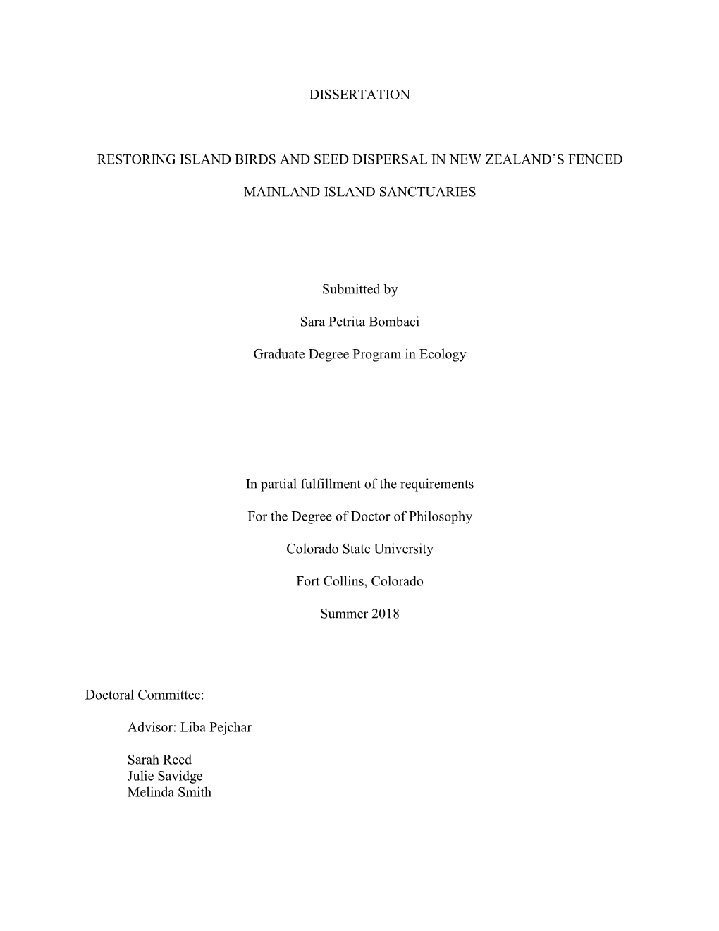DISSERTATION RESTORING ISLAND BIRDS and SEED DISPERSAL in NEW ZEALAND's FENCED MAINLAND ISLAND SANCTUARIES Submitted by Sara