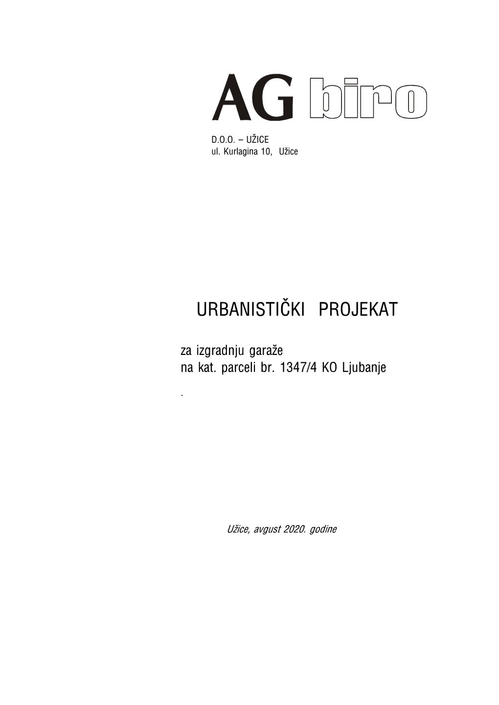 URBANISTI^KI PROJEKAT Za Izgradnju Gara`E Na Kat