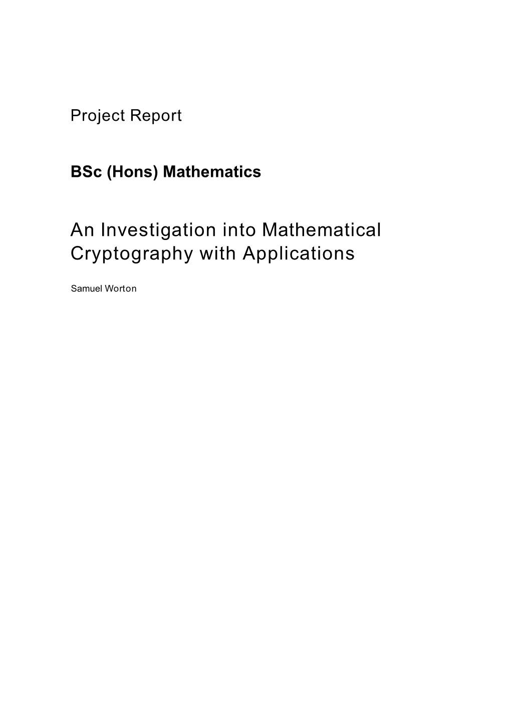 An Investigation Into Mathematical Cryptography with Applications