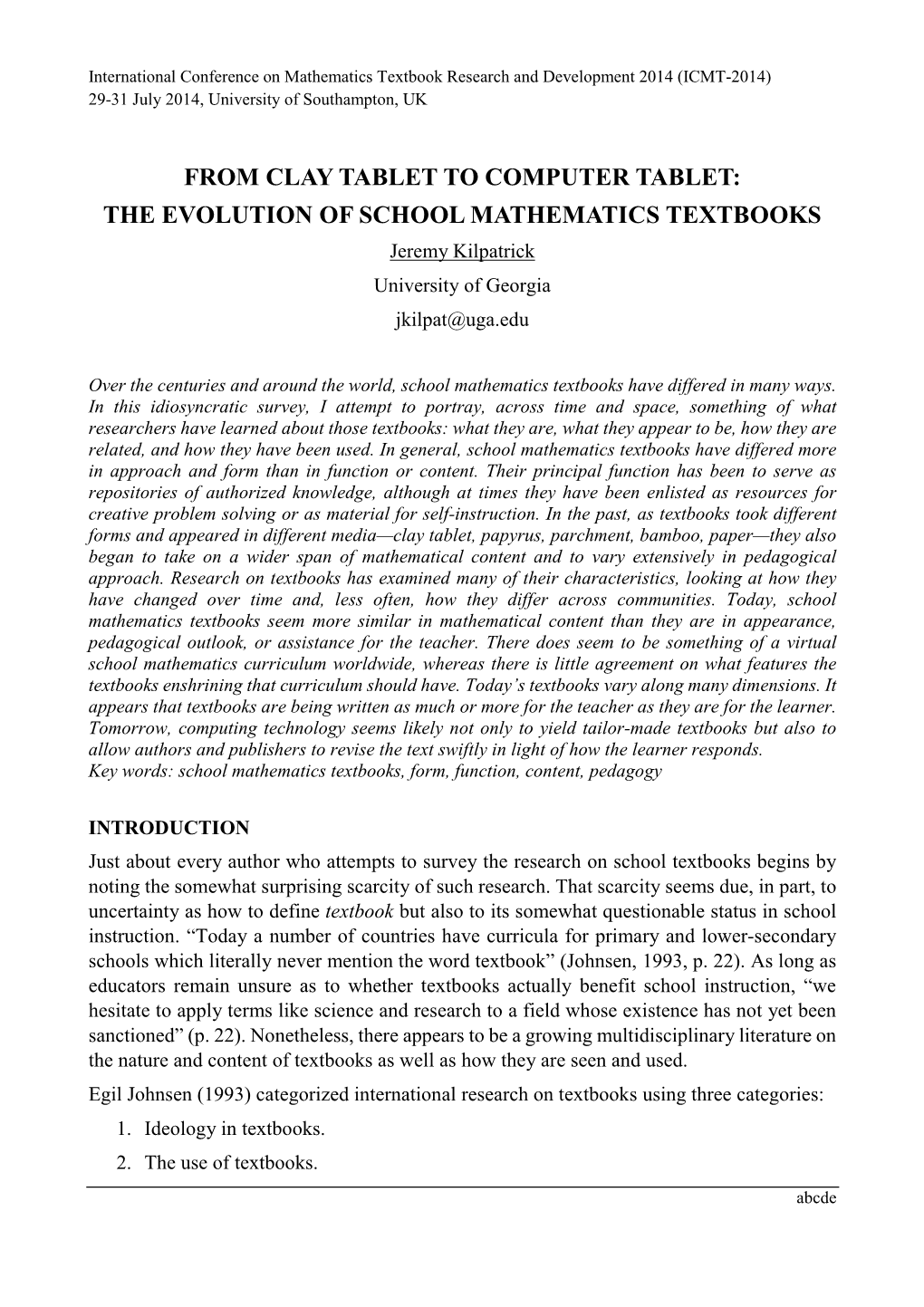 THE EVOLUTION of SCHOOL MATHEMATICS TEXTBOOKS Jeremy Kilpatrick University of Georgia Jkilpat@Uga.Edu