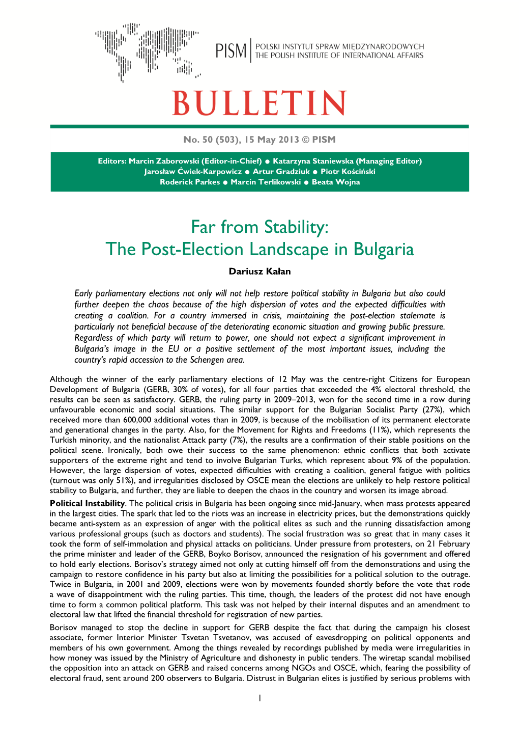 Far from Stability: the Post-Election Landscape in Bulgaria Dariusz Kałan