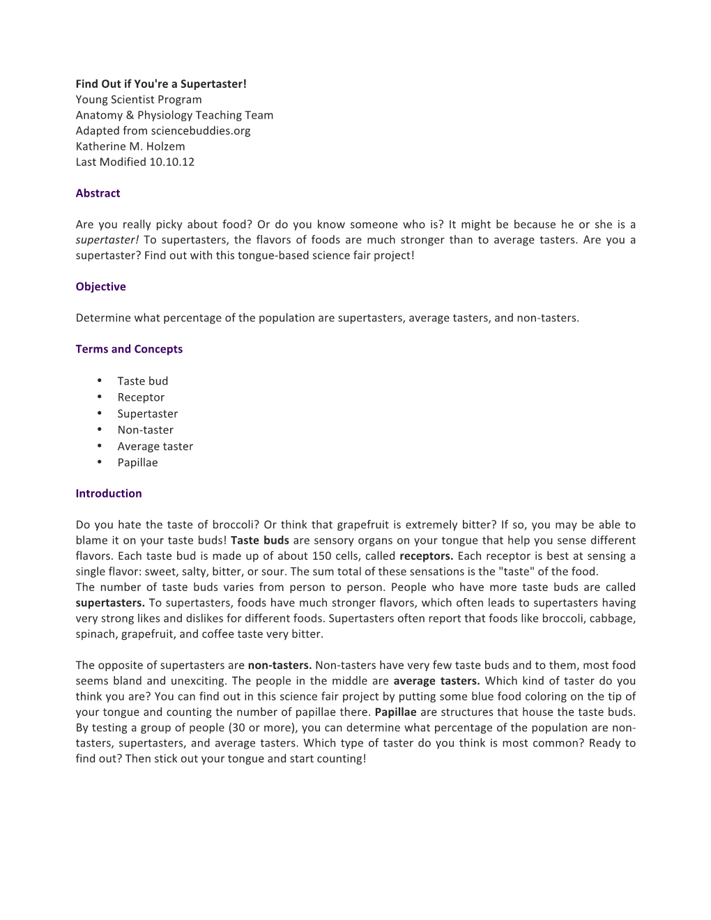 Find out If You're a Supertaster! Young Scientist Program Anatomy & Physiology Teaching Team Adapted from Sciencebuddies.Org Katherine M
