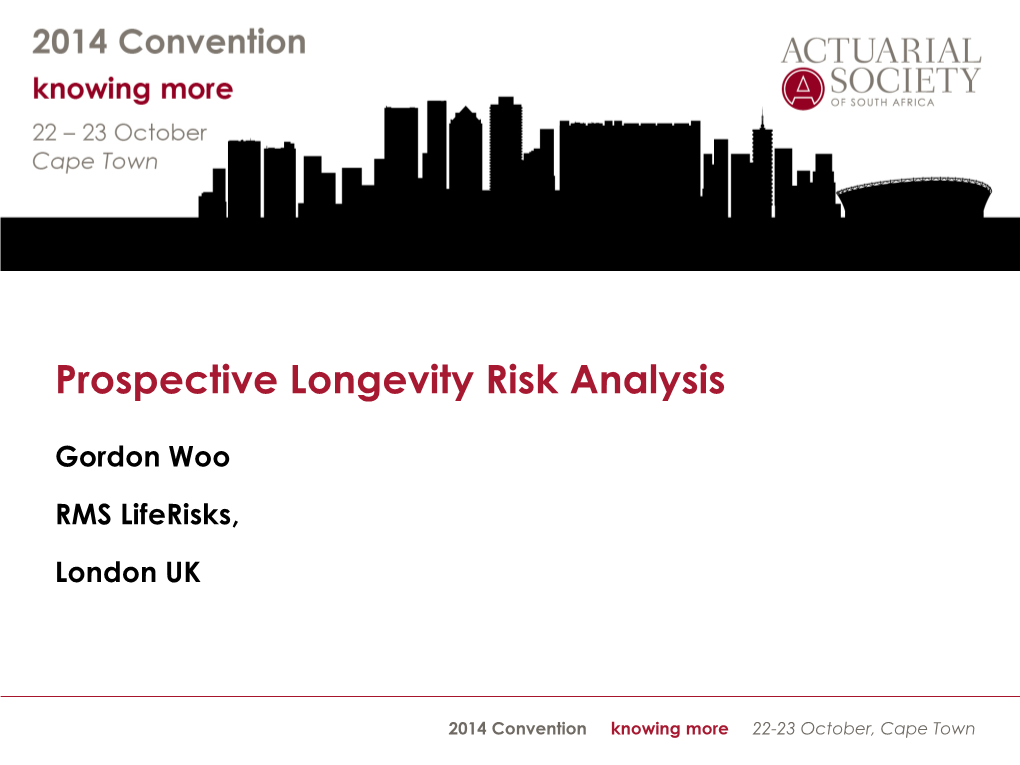Prospective Longevity Risk Analysis