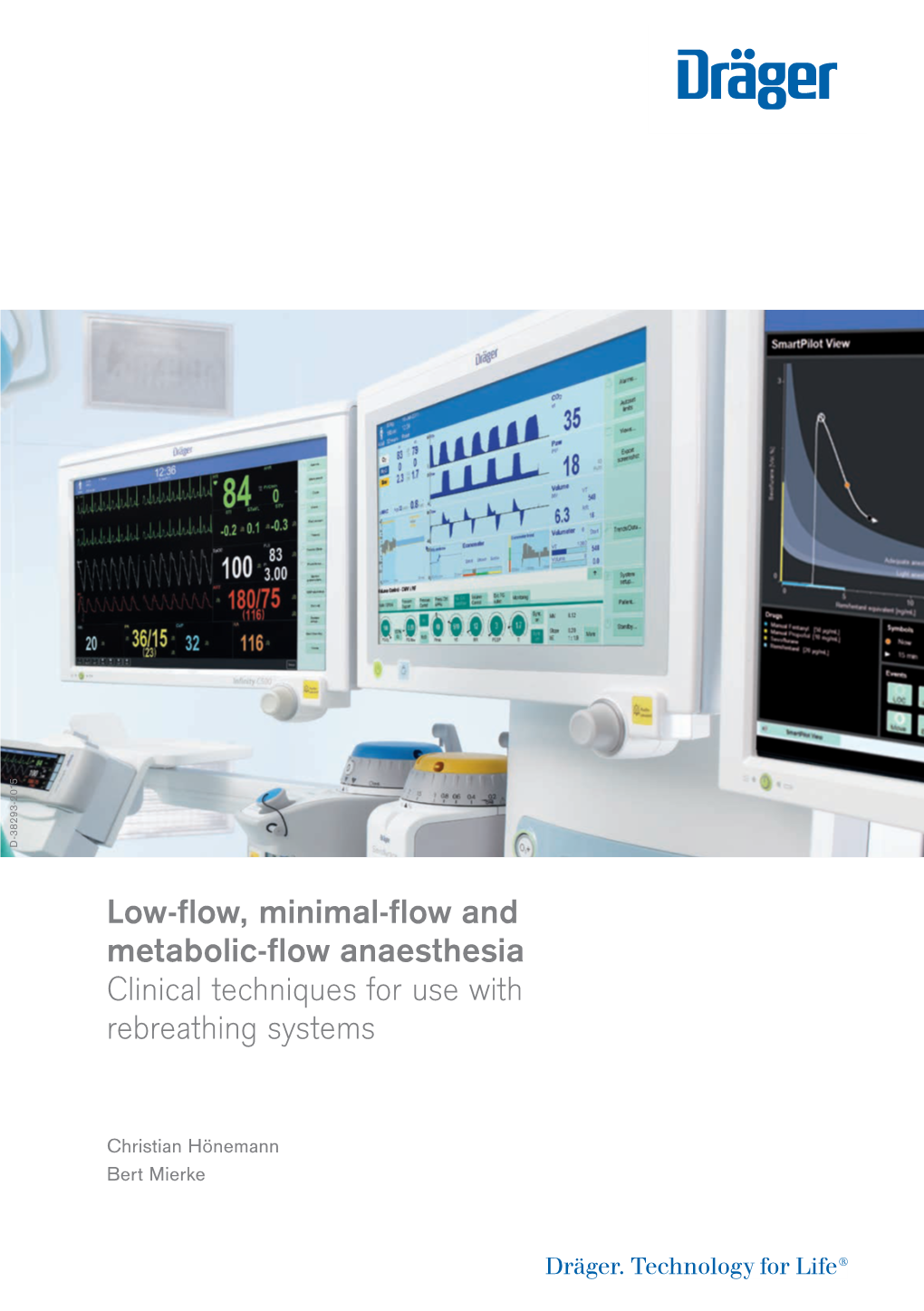 Low-Flow, Minimal-Flow and Metabolic-Flow Anaesthesia Clinical Techniques for Use with Rebreathing Systems ACKNOWLEDGEMENT: AHEAD of HIS TIME Professor Jan A