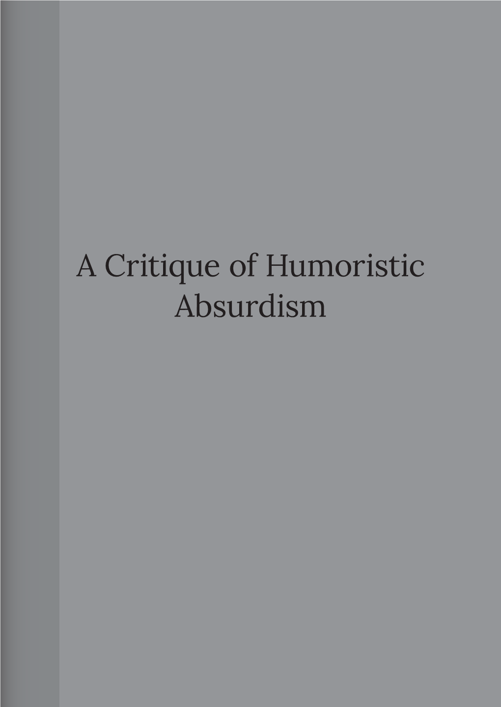 A Critique of Humoristic Absurdism