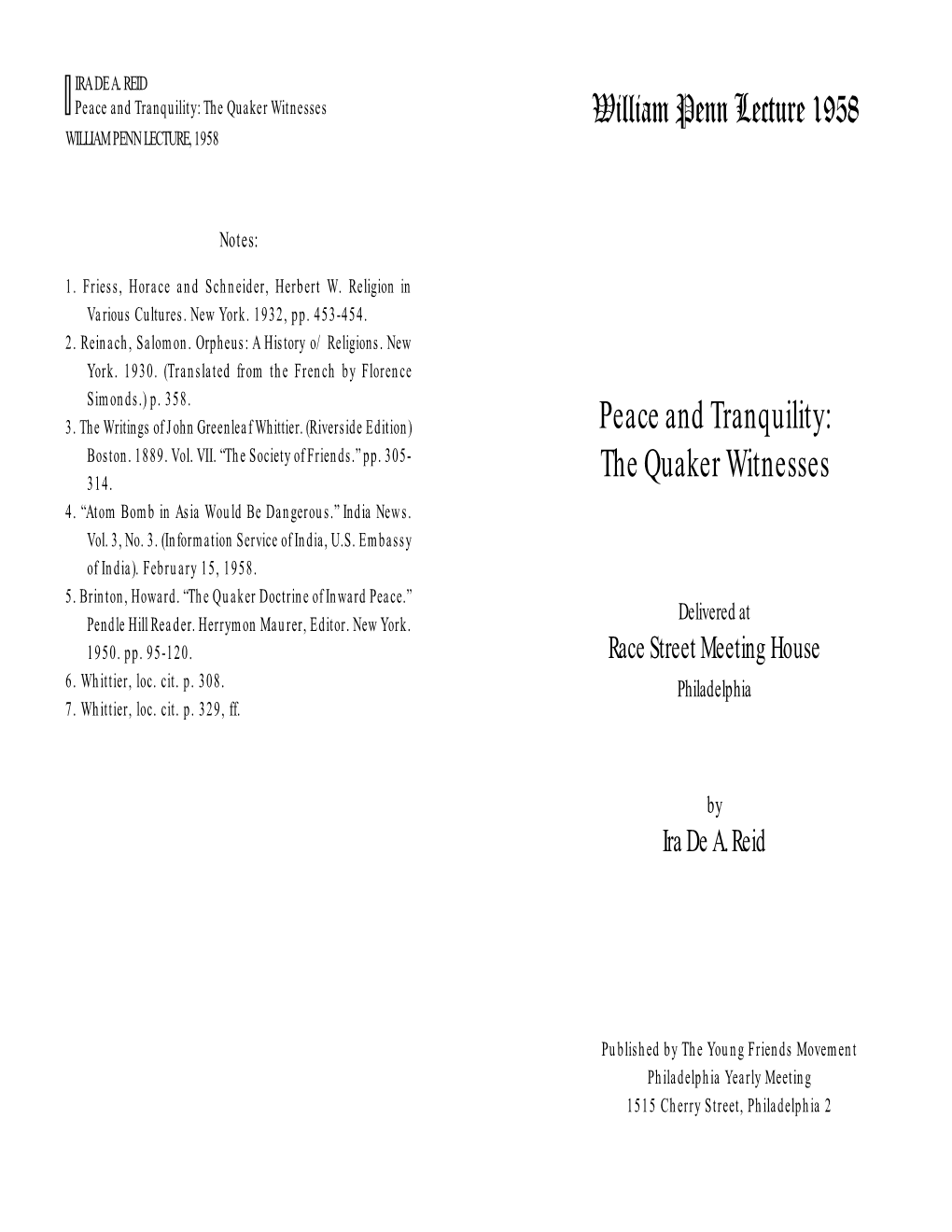 Peace and Tranquility: the Quaker Witnesses William Penn Lecture 1958 WILLIAM PENN LECTURE, 1958