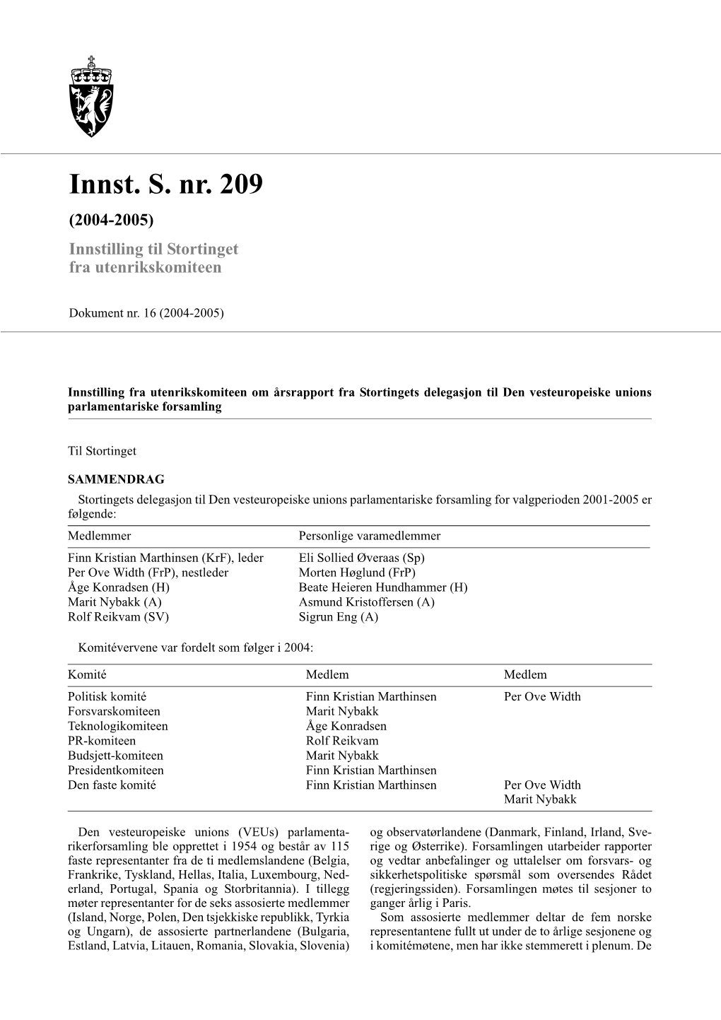 Innst. S. Nr. 209 (2004-2005) Innstilling Til Stortinget Fra Utenrikskomiteen