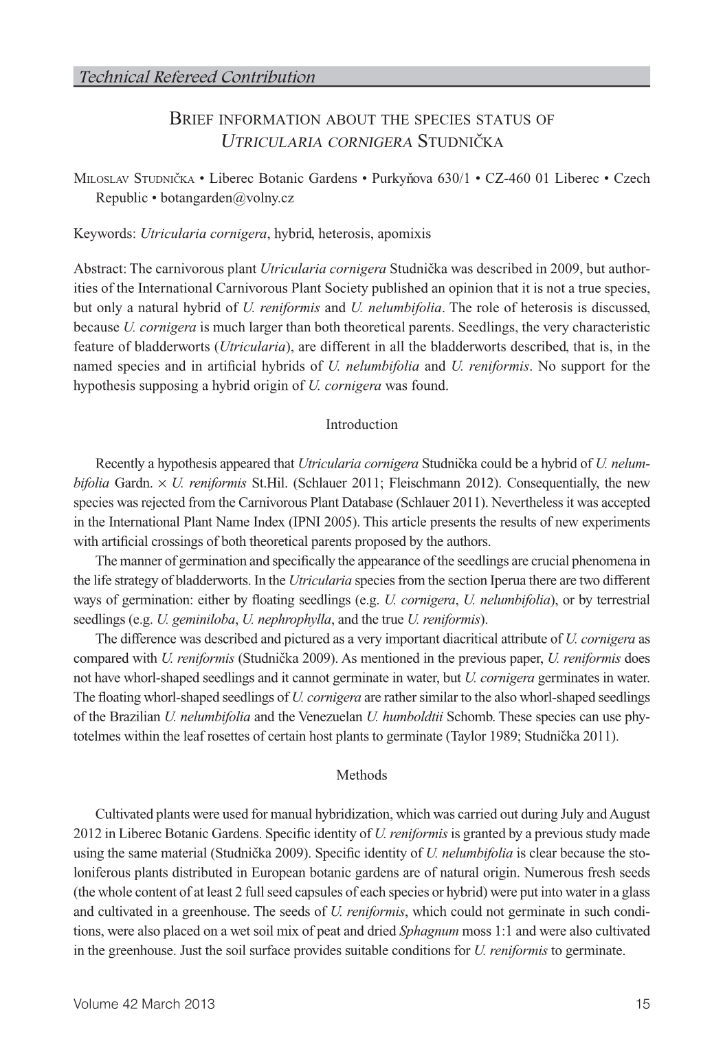 Brief Information About the Species Status of Utricularia Cornigera Studnicˇka