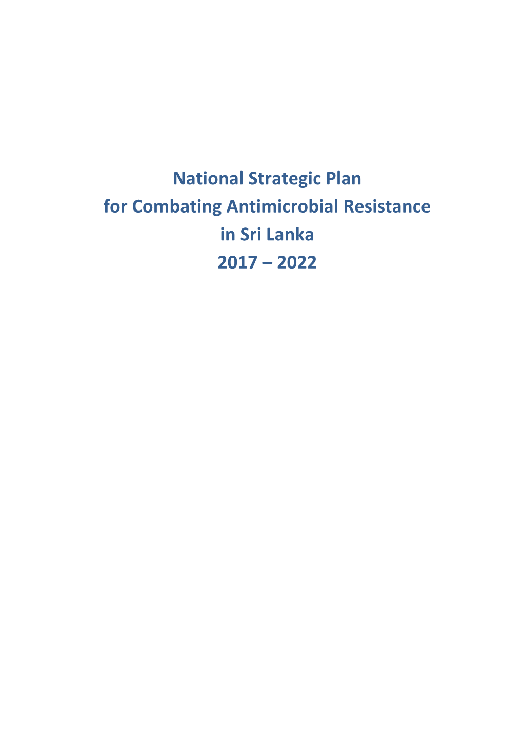 National Strategic Plan for Combating Antimicrobial Resistance in Sri Lanka 2017 – 2022