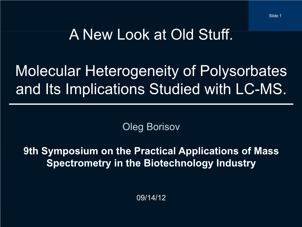 A New Look at Old Stuff. Molecular Heterogeneity of Polysorbates And