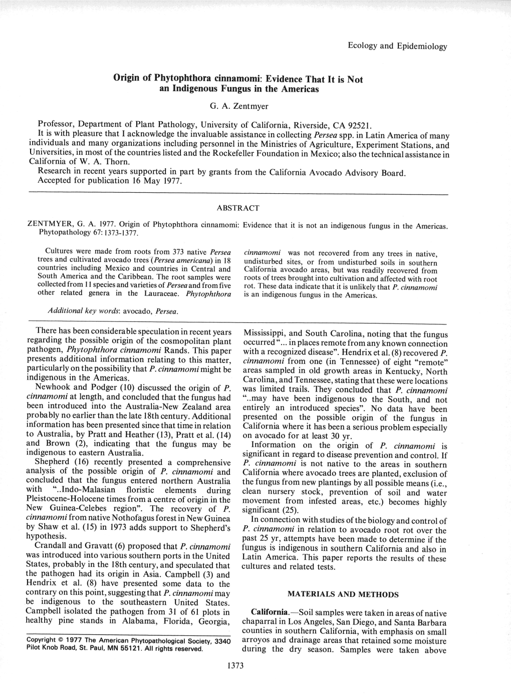 Origin of Phytophthora Cinnamomi: Evidence That It Is Not an Indigenous Fungus in the Americas G