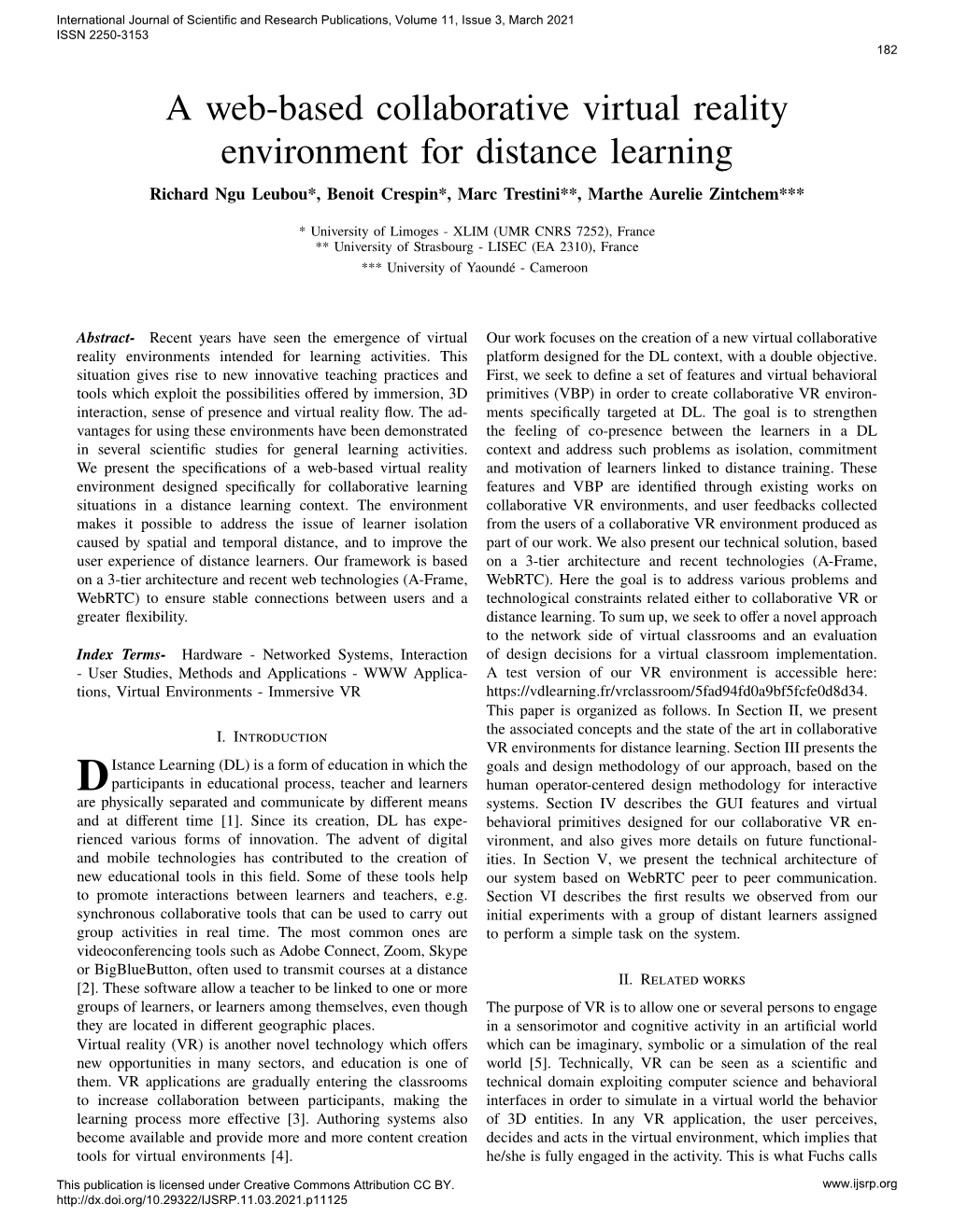 A Web-Based Collaborative Virtual Reality Environment for Distance Learning Richard Ngu Leubou*, Benoit Crespin*, Marc Trestini**, Marthe Aurelie Zintchem***