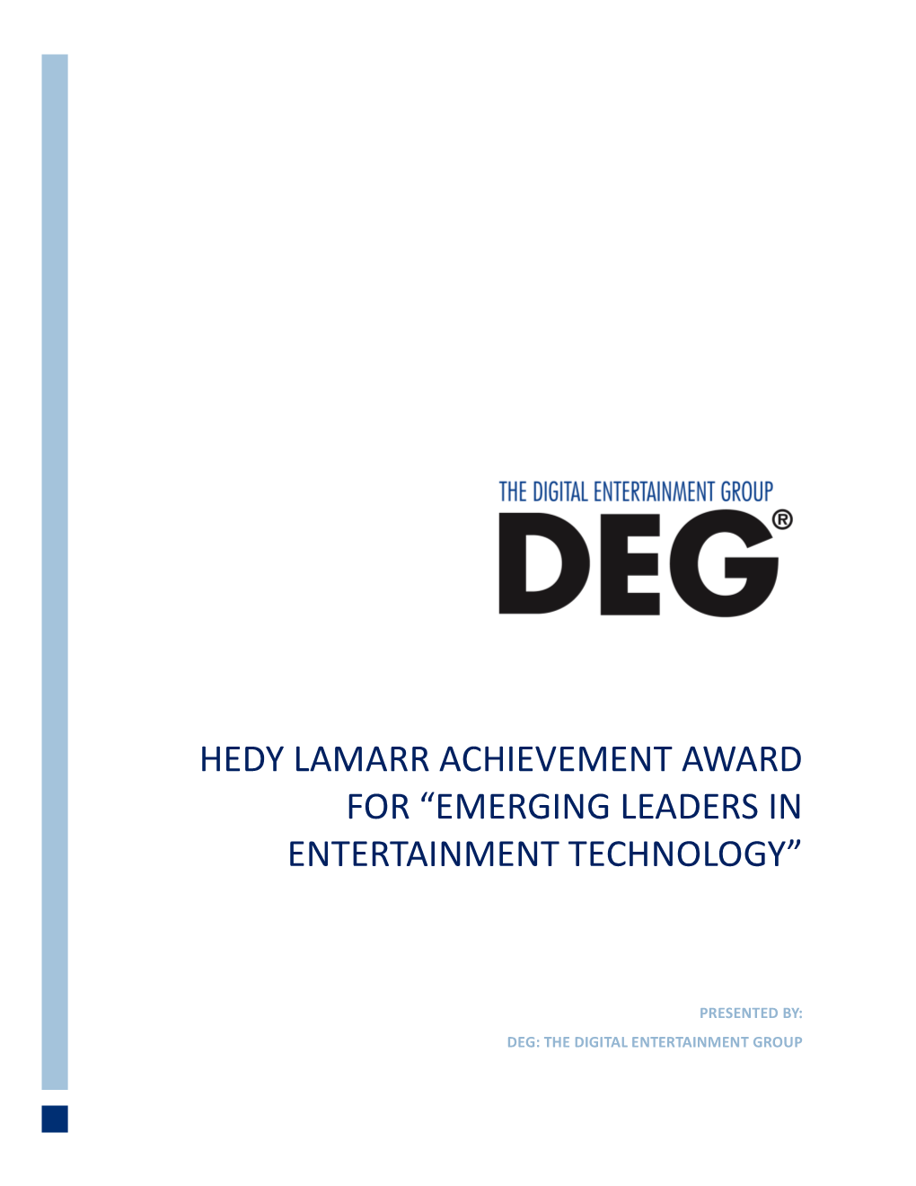 Hedy Lamarr Achievement Award for “Emerging Leaders in Entertainment Technology”