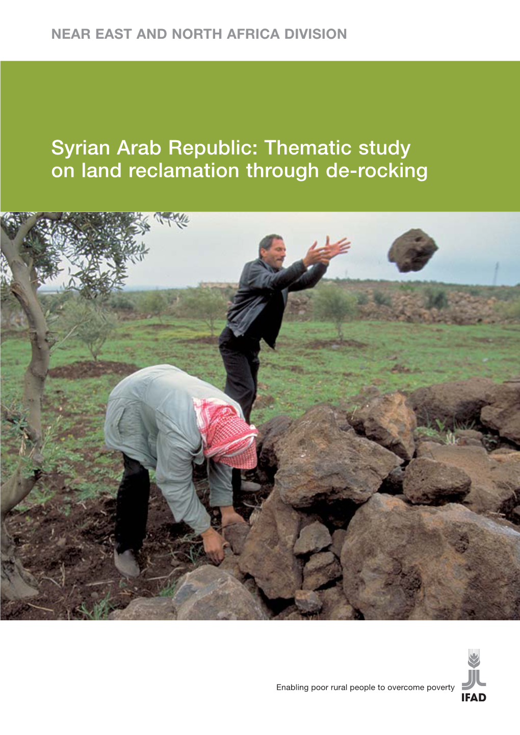 Syrian Arab Republic: Thematic Study on Land Reclamation Through De-Rocking