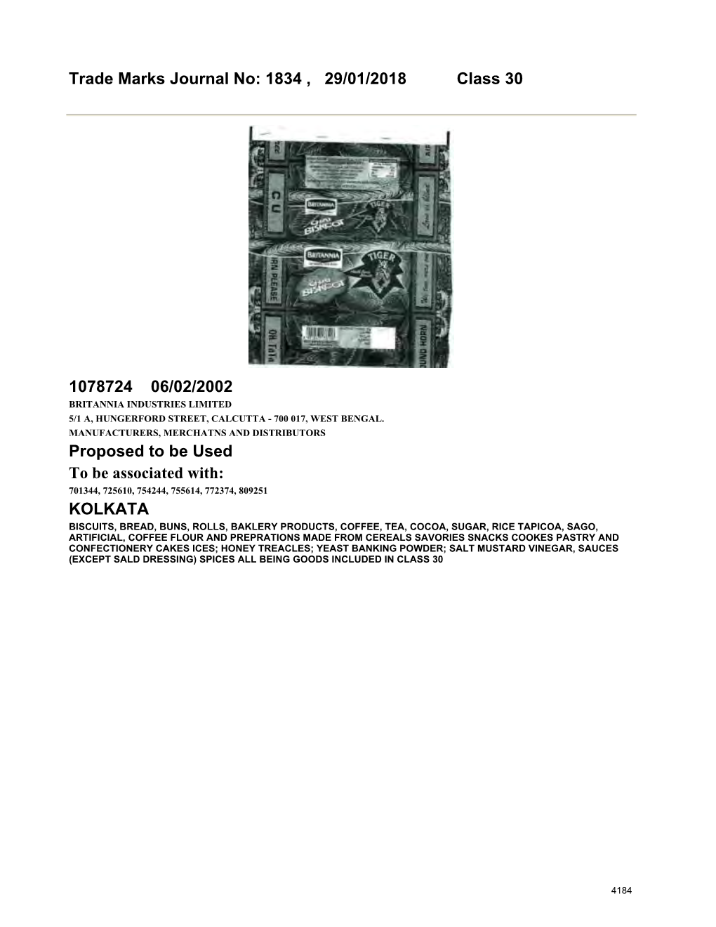 Trade Marks Journal No: 1834 , 29/01/2018 Class 30 1078724 06/02/2002 Proposed to Be Used to Be Associated With: KOLKAT