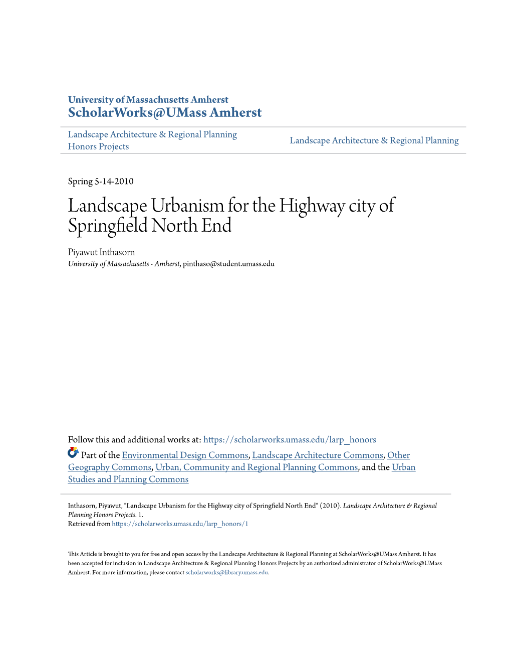 Landscape Urbanism for the Highway City of Springfield Orn Th End Piyawut Inthasorn University of Massachusetts - Amherst, Pinthaso@Student.Umass.Edu