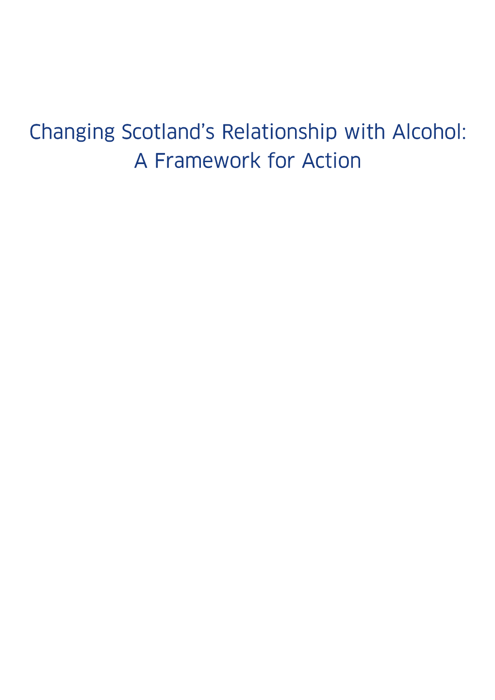 Changing Scotland's Relationship with Alcohol: a Framework for Action