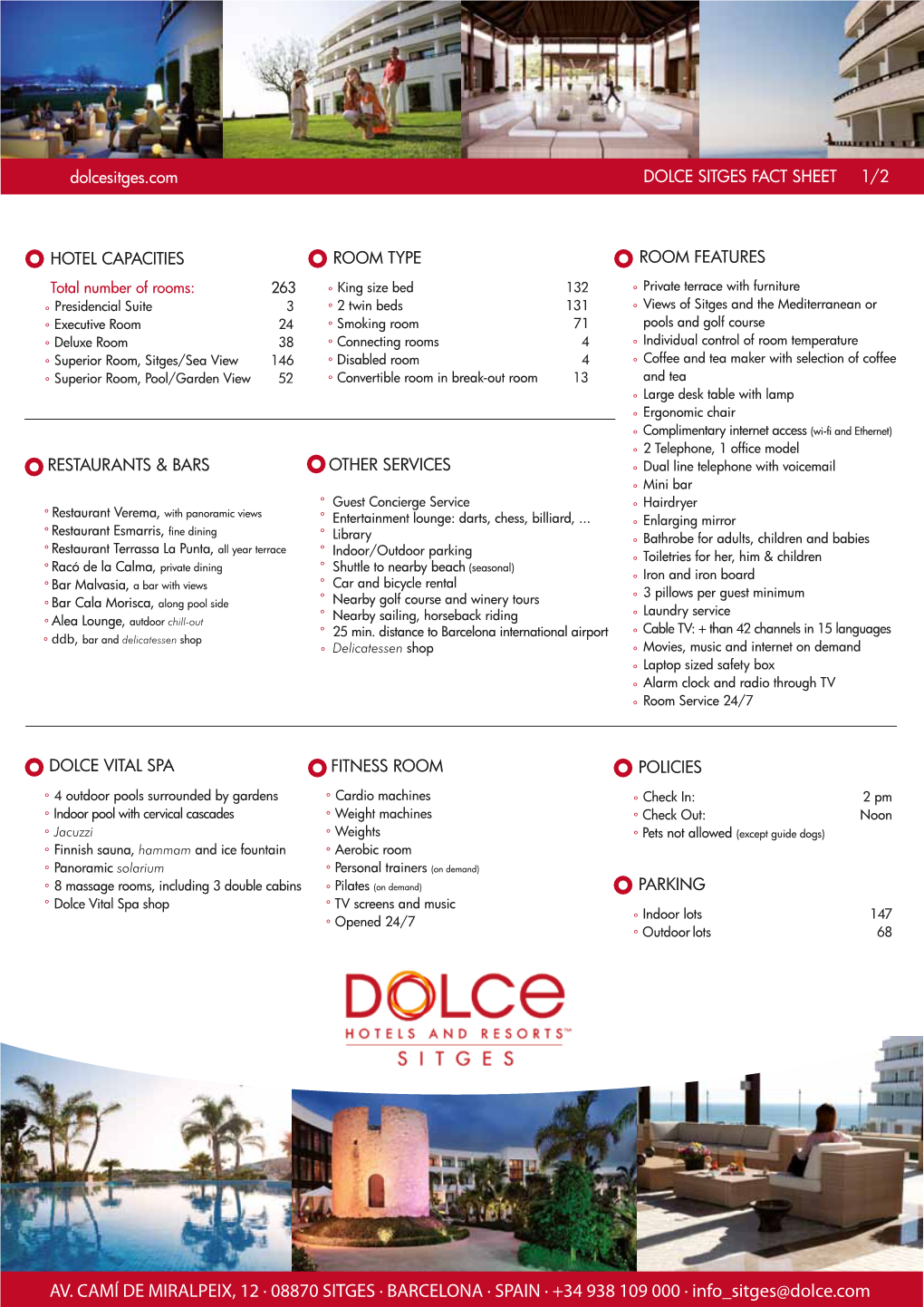 08870 SITGES · BARCELONA · SPAIN · +34 938 109 000 · Info Sitges@Dolce.Com Dolcesitges.Com DOLCE SITGES FACT SHEET 2/2