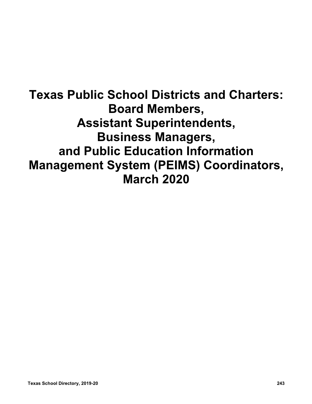 Board Members, Assistant Superintendents, Business Managers, and Public Education Information Management System (PEIMS) Coordinators, March 2020