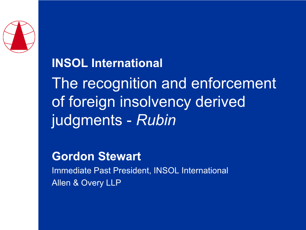 The Recognition and Enforcement of Foreign Insolvency Derived Judgments - Rubin