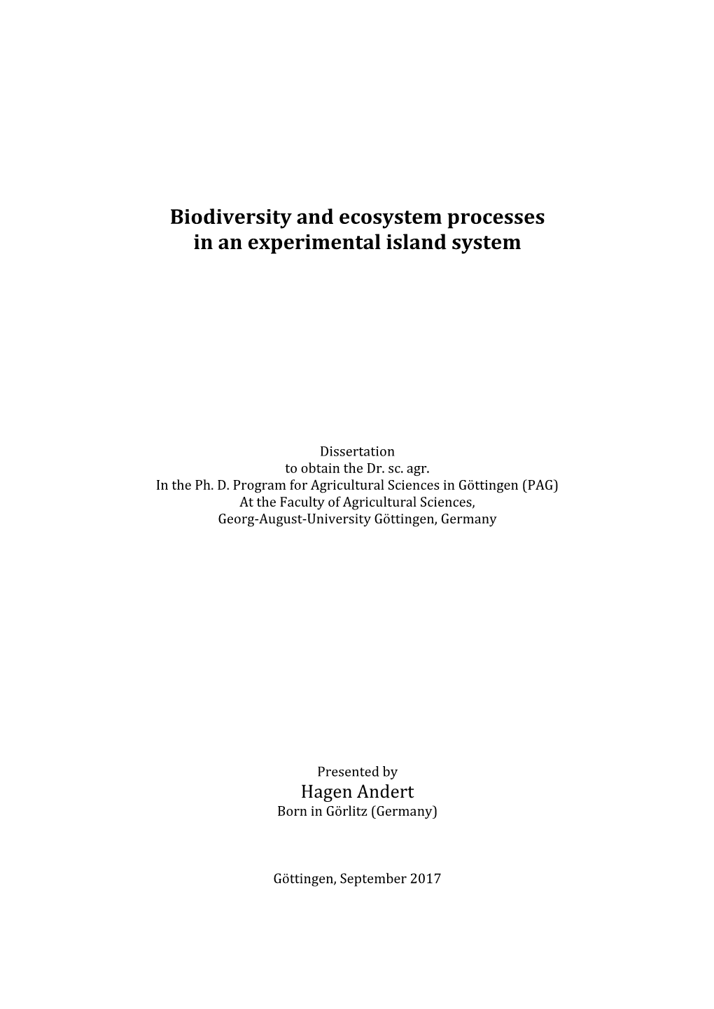 Biodiversity and Ecosystem Processes in an Experimental Island System