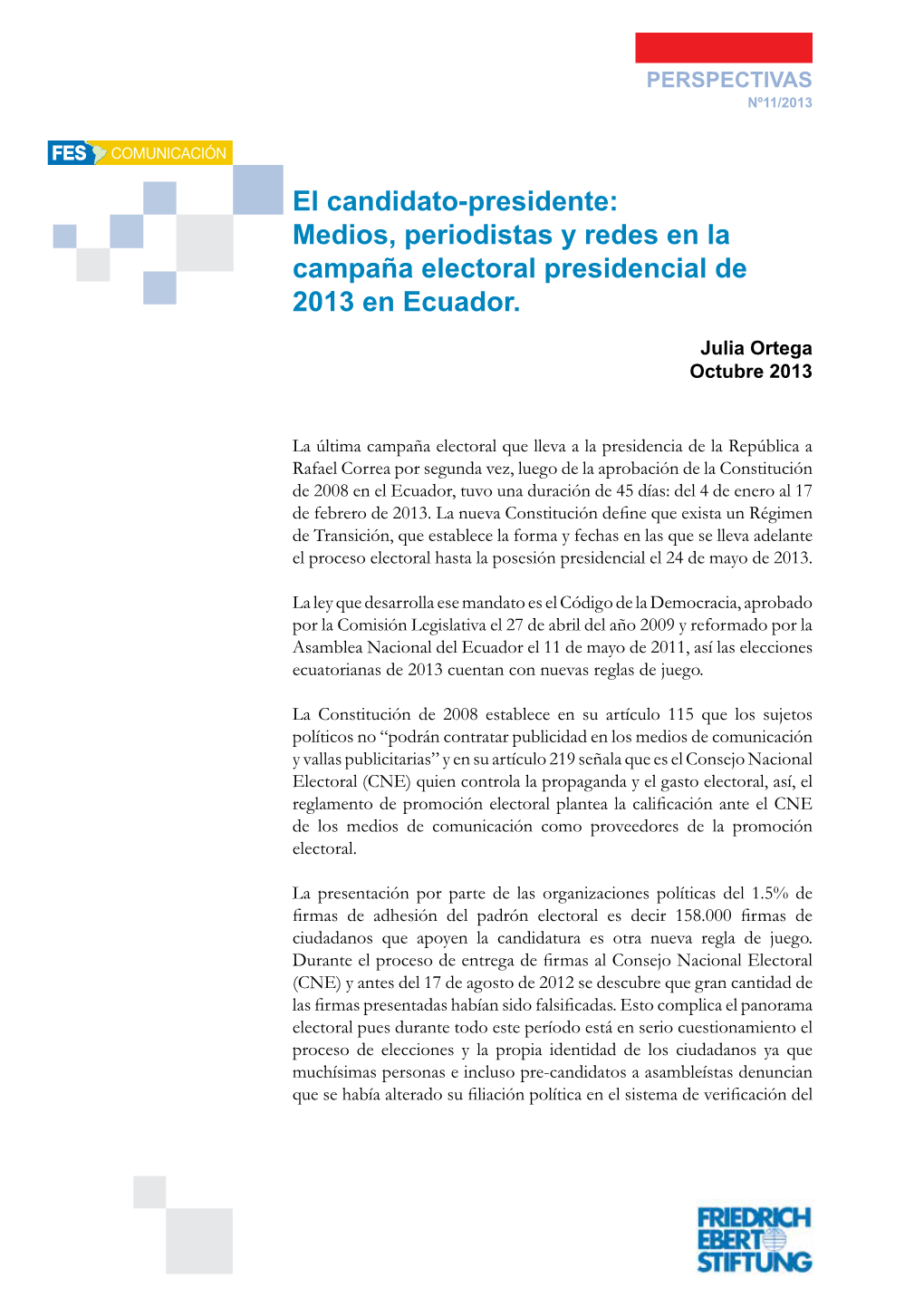 El Candidato-Presidente: Medios, Periodistas Y Redes En La Campaña Electoral Presidencial De 2013 En Ecuador