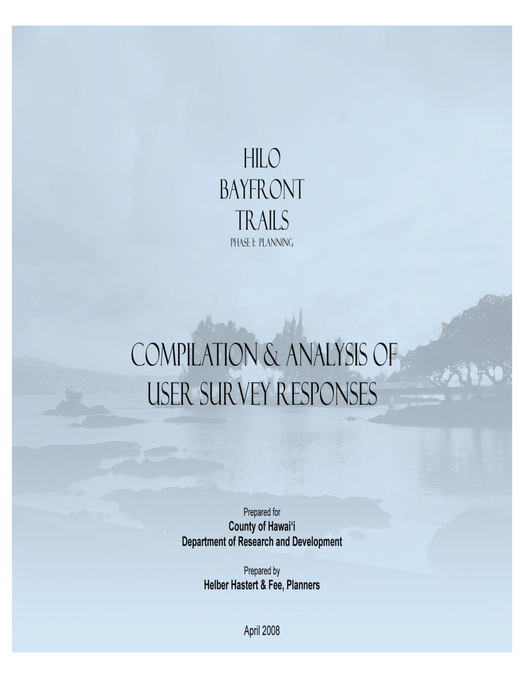 Hilo Bayfront Trails Phase I: Planning Project Area User Survey