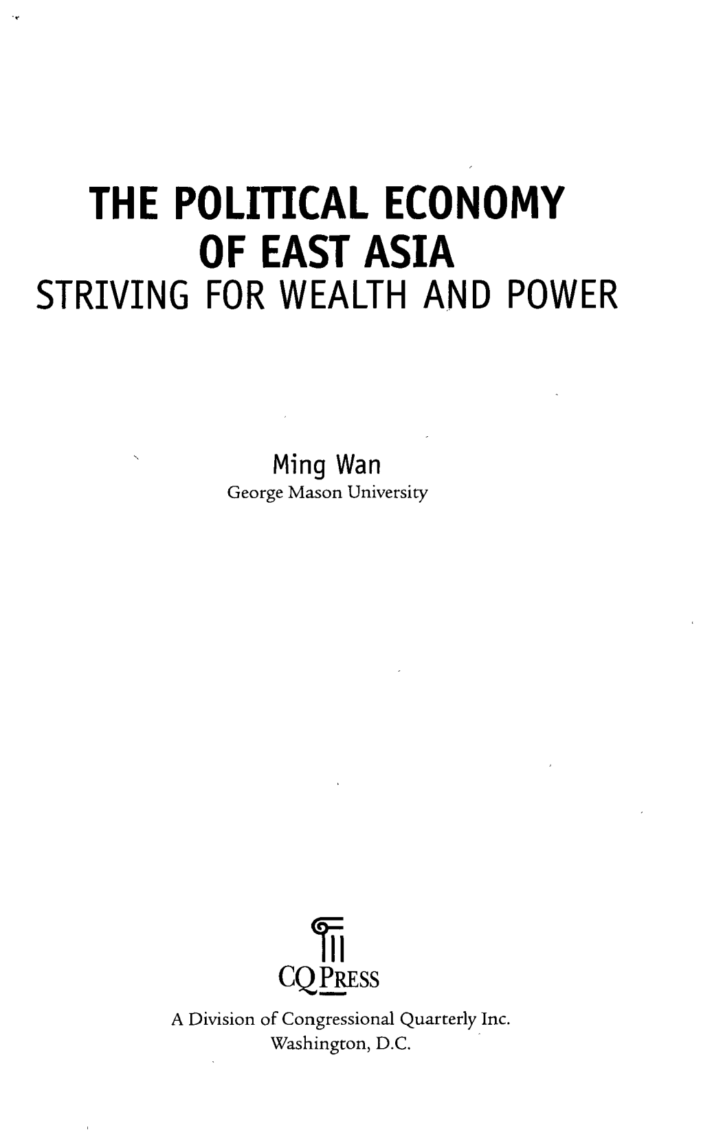 The Political Economy of East Asia Striving for Wealth and Power