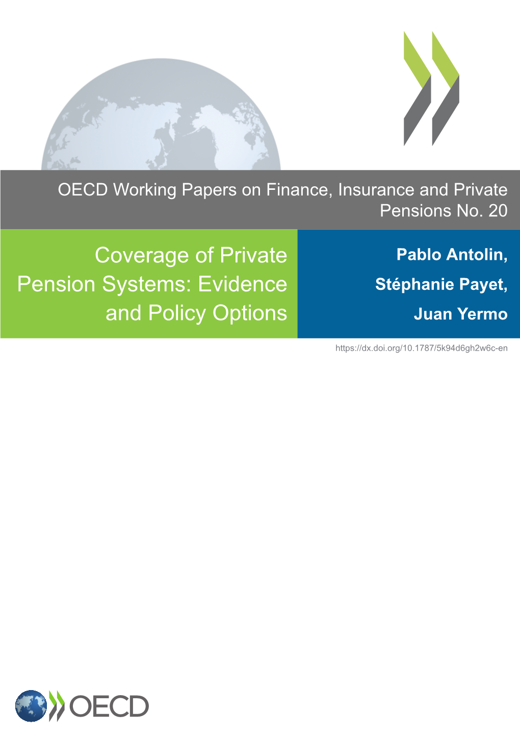 Coverage of Private Pension Systems: Evidence and Policy Options”, OECD Working Papers on Finance, Insurance and Private Pensions, No.20, OECD Publishing