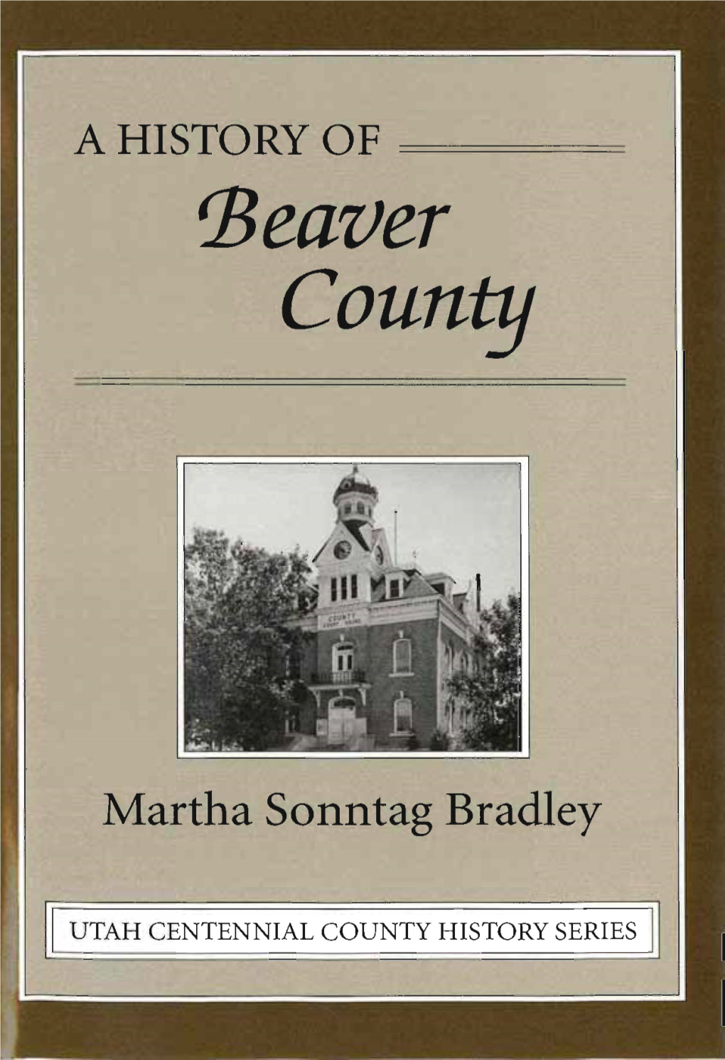 A History of Beaver County, Utah Centennial County History Series