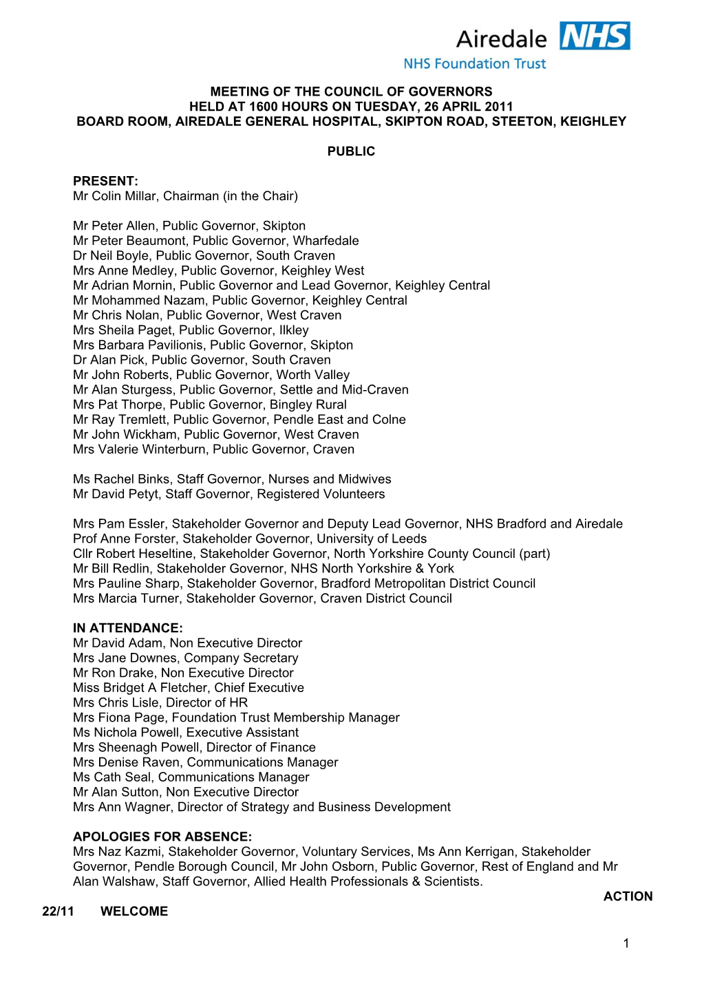 Meeting of the Council of Governors Held at 1600 Hours on Tuesday, 26 April 2011 Board Room, Airedale General Hospital, Skipton Road, Steeton, Keighley
