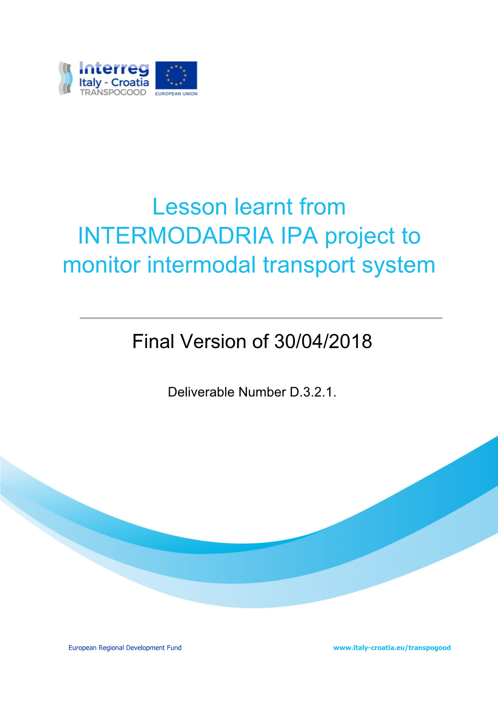 Lesson Learnt from INTERMODADRIA IPA Project to Monitor Intermodal Transport System