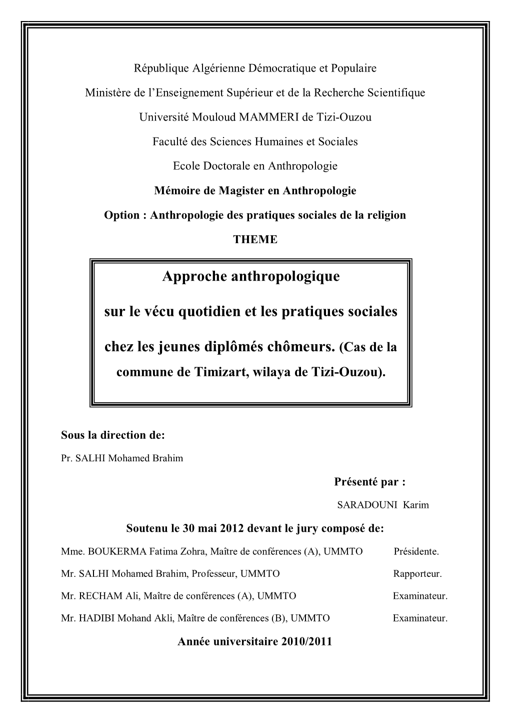 Approche Anthropologique Sur Le Vécu Quotidien Et Les Pratiques Sociales Chez Les Jeunes Diplômés Chômeurs. (Cas De La