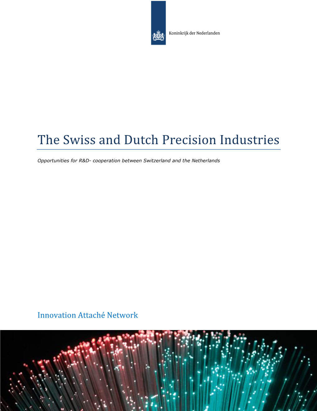 The Swiss and Dutch Precision Industries