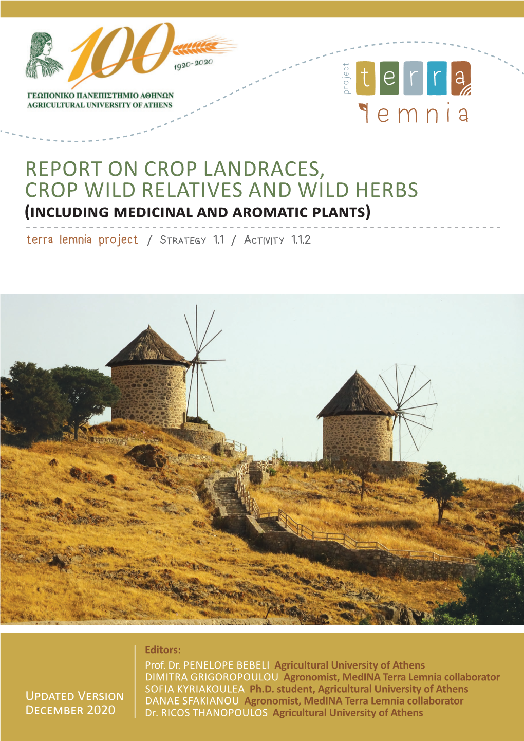 REPORT on CROP LANDRACES, CROP WILD RELATIVES and WILD HERBS (Including Medicinal and Aromatic Plants) Terra Lemnia Project / Strategy 1.1 / Activity 1.1.2