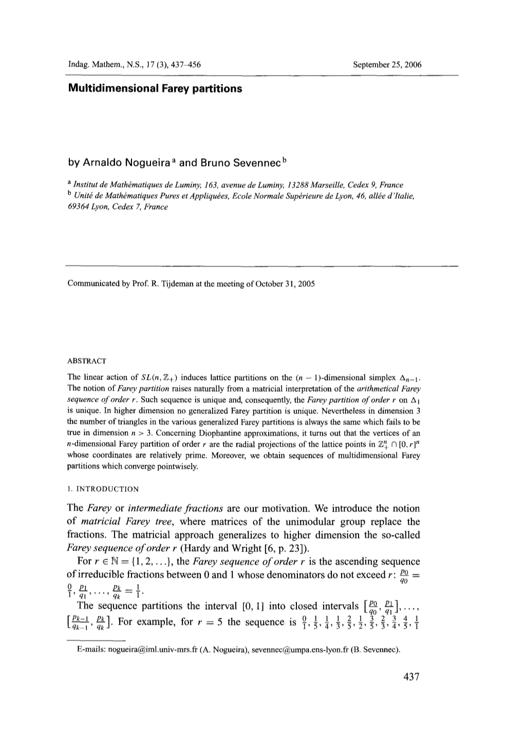 Multidimensional Farey Partitions by Arnaldo Nogueira a and Bruno