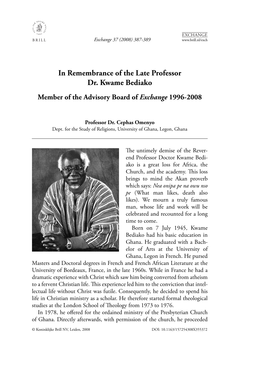 In Remembrance of the Late Professor Dr. Kwame Bediako Member of the Advisory Board of Exchange 1996-2008