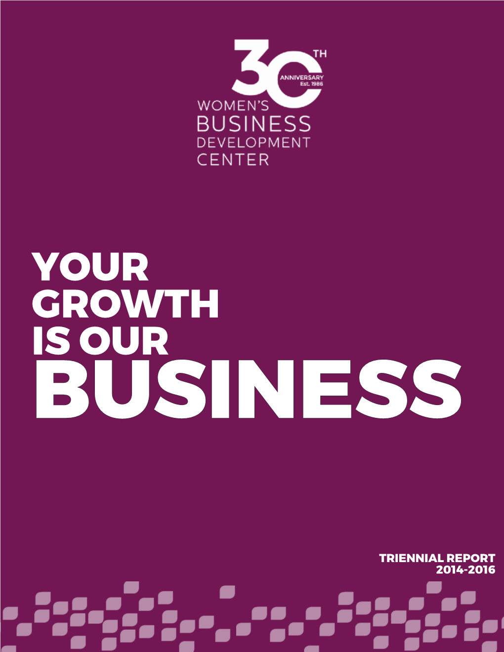 Your Growth Is Our Business